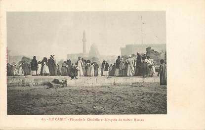 CPA EGYPTE "Le Caire, place de la Citadelle et mosquée  du Sultan Hassan" / Ed. BERGERET
