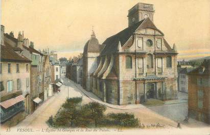 CPA FRANCE 70 "Vesoul, Eglise St Georges, Rue du Palais"