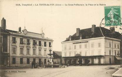 / CPA FRANCE 38 "La Tour du Pin, la sous préfecture, la place et la mairie"