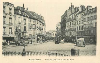   CPA FRANCE 93 "Saint Denis, place des Gueldres et rue de Paris"