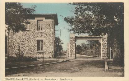 / CPA FRANCE 17 "Chapelle des Pots, sanatorium, conciergerie"