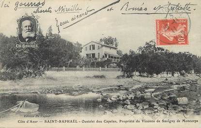 / CPA FRANCE 83 "Saint Raphaël, oustalet dou Capelan, propriété du Vicomte de Savigny de Moncorps"