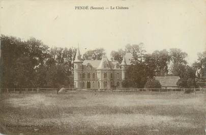 / CPA FRANCE 80 "Pendé, le château"