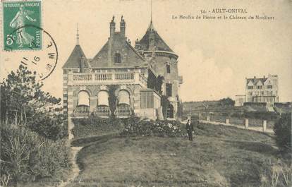 / CPA FRANCE 80 "Ault Onival, le moulin de Pierre et le château du Moulinet"