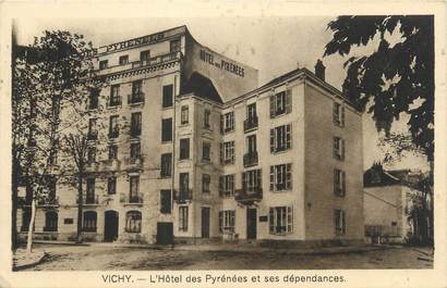 / CPA FRANCE 03 "Vichy, l'hôtel des Pyrénées et ses dépendances"