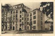 03 Allier / CPA FRANCE 03 "Vichy, l'hôtel des Pyrénées et ses dépendances"