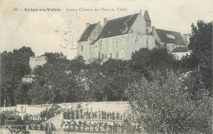 CPA FRANCE 60 "Crepy en Valois, ancien château des Ducs de Valois"