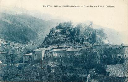 / CPA FRANCE 26 "Châtillon en Diois, quartier du vieux château"