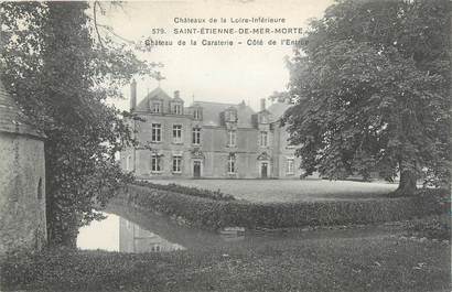 CPA FRANCE 44 "Saint Etienne de Mer Morte, château de la Caraterie "