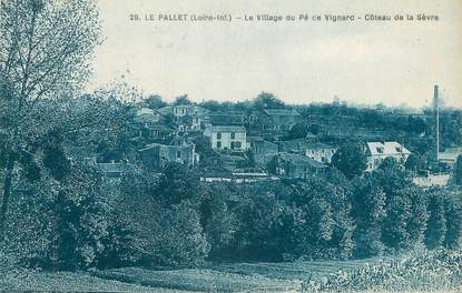 CPA FRANCE 44 "Le Pallet, le village du Pé de Vignard"