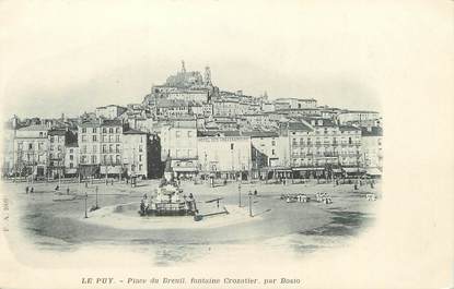 / CPA FRANCE 43 "Le  Puy, place du Breuil, fontaine Crozatier par Bosio"