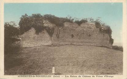 CPA FRANCE 38 "Auberives de Roussillon, les ruines du château du Prince d'Orange"