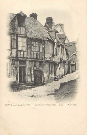 / CPA FRANCE 27 "Pont de l'Arche, rue de l'abbaye sans toile"