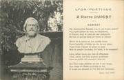 69 RhÔne CPA FRANCE 69 "Lyon Poétique, A Pierre Dupont" / POETE