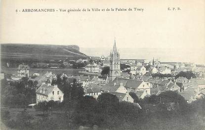 CPA FRANCE 14 "Arromanches, vue générale de la ville et de la falaise de Tracy"