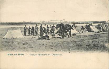 CPA FRANCE 57 "Metz en 1870, groupe militaire en Chambière"