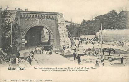 CPA FRANCE 57 "Metz 1902, travaux d'élargissement de la porte Serpenoise"