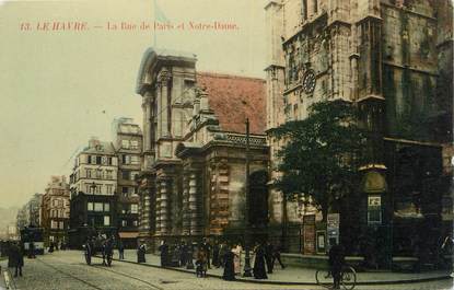 CPA FRANCE 76 "Le Havre, la rue de Paris et Notre Dame"