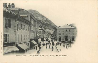 CPA FRANCE 39 "Morez Jura, la grande rue et la roche au Dade" / Ed. R. CHAPUIS