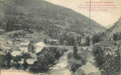 CPA FRANCE 09 "Env. d'Ax les Thermes, moulin et pont de Perles sur l'Ariège"