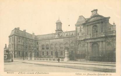 CPA FRANCE 76 "Rouen, Ecole Normale d'Instituteurs" / COLLECTION DES NOUVELLES GALERIES