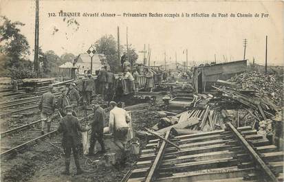 CPA FRANCE 02 "Tergnier, prisonniers boches à la réfection du chemin de fer"