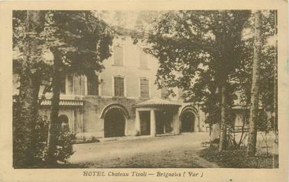 CPA FRANCE 83 "Brignoles, Hotel Chateau Tivoli"