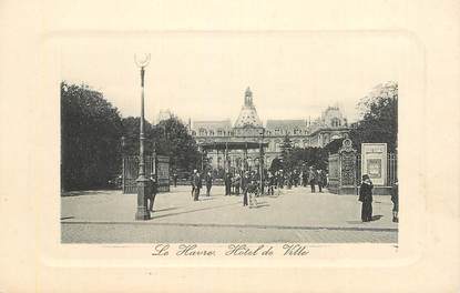  CPA FRANCE 76 "Le Havre, l'Hotel de ville"