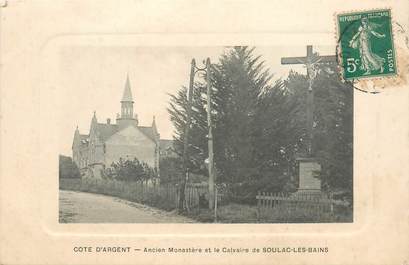 - CPA FRANCE 33 "Soulac les Bains, ancien monastère et le calvaire"