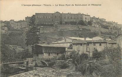 - CPA FRANCE 63 "Thiers, le vieux Pont de Saint Jean et l'Hospice"