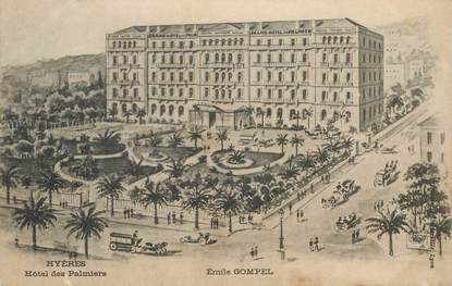 CPA FRANCE 83 "Hyères, Hotel des Palmiers" / RARE dessin