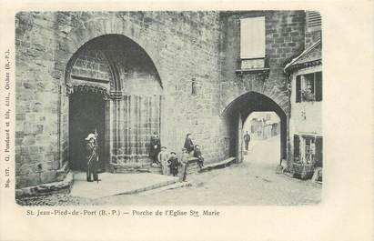 / CPA FRANCE 64 "Saint Jean Pied de Port, porche de l'église Sainte Marie"