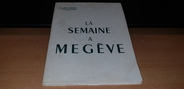 Vieux Papier LIVRET TOURISTIQUE ET PUBLICITAIRE "Une semaine à Megève (74)" 1954/55