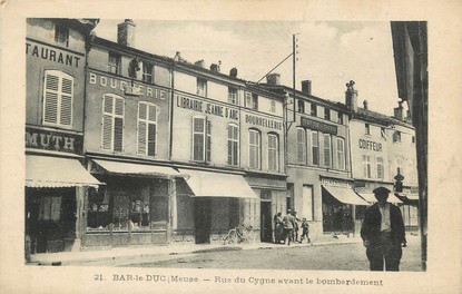 / CPA FRANCE 55 "Bar le Duc, rue du Cygne avant le bombardement"