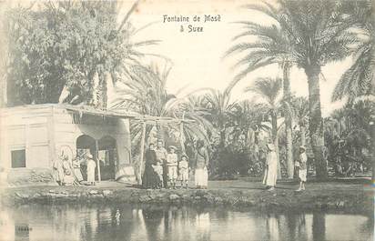 CPA EGYPTE "Suez, fontaine de Mose"