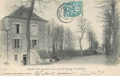 / CPA FRANCE 45 "Saint Ay, la route de Menng, le moulin"
