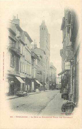 / CPA FRANCE 31 "Toulouse, la rue et église de Taur" / Ed. LABOUCHE 