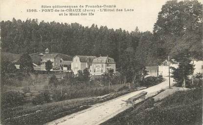 / CPA FRANCE 39 "Pont de la Chaux, l'hôtel des lacs et le mont des Ifs"