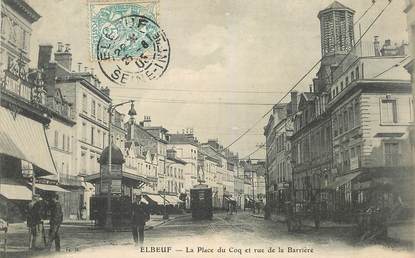 CPA FRANCE 76 "Elbeuf, la Place du Coq et rue de la Barrière"