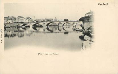 / CPA FRANCE 91 "Corbeil, pont sur la Seine"