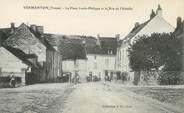 89 Yonne CPA FRANCE 89  "Vermenton, la Place louis Philippe et la rue de l'Echelle"