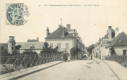 / CPA FRANCE 18 "Châteauneuf sur Cher, le pont vieux"