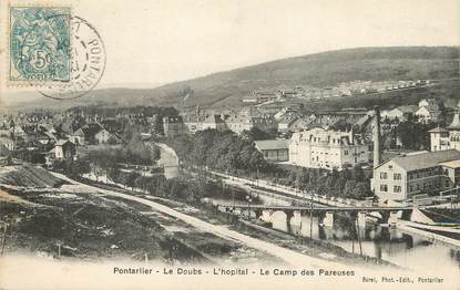 / CPA FRANCE 25 "Pontarlier, l'hôpital, le camp des Pareuses"