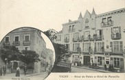 03 Allier / CPA FRANCE 03 "Vichy, hôtel du palais et hôtel de Marseille"