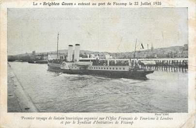 / CPA FRANCE 76 "Loe Brighton queen entrant au port de Fécamp 1935" / BATEAU