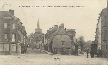 / CPA FRANCE 76 "Neufchâtel en Bray, grande rue Fausse porte et rue des Tanneurs "