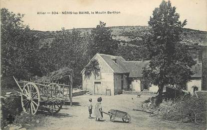 / CPA FRANCE 03 "Néris les Bains, le moulin Berthon"