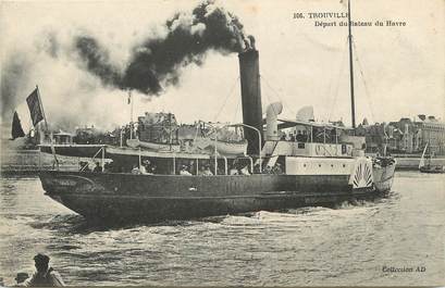 / CPA FRANCE 14 "Trouville, départ du bateau du Havre"