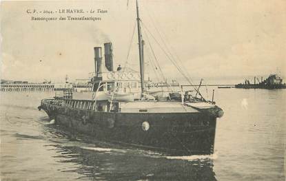 / CPA FRANCE 76 "Le Havre, remorqueur des transatlantiques" / BATEAU