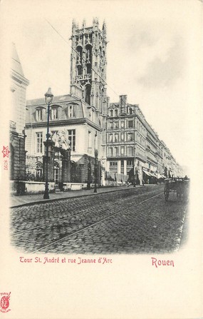 / CPA FRANCE 76 "Rouen, Tour Saint André et rue Jeanne d'Arc"